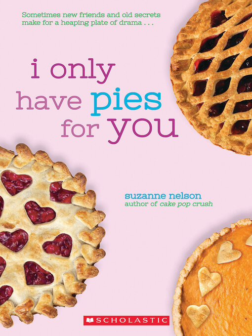 Title details for I Only Have Pies for You by Suzanne Nelson - Wait list